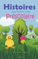 Histoires pour Enfants d'âge Préscolaire: Belles Histoires Illustrées B0C3GLKKS9 Book Cover