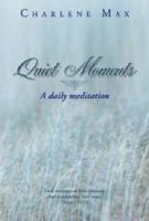 Quiet Moments: A daily meditation 095828220X Book Cover