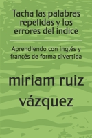 Tacha las palabras repetidas y los errores del indice: Aprendiendo con inglés y francés de forma divertida (Lectura infantil) (Spanish Edition) B0FRYMXY7P Book Cover