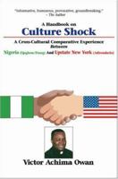 A Handbook on Culture Shock: A Cross-Cultural Comparative Experience Between Nigeria (Ejaghem/Etung) and Upstate New York (Adirondacks) 141206385X Book Cover