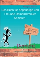 Demenz: Erfahrungen einer Betreuerin 3749481644 Book Cover