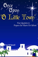 Once Upon O Little Town - An Advent Series 1300371056 Book Cover