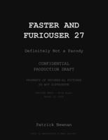 Faster and Furiouser 27: A Parody B0H6X4L85H Book Cover