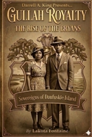 Gullah Royalty: Rise of the Bryans B0H72J1X7Q Book Cover