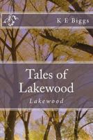 Tales of Lakewood: Lakewood 1535460105 Book Cover