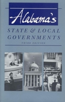 Alabama's State and Local Governments 0817307389 Book Cover