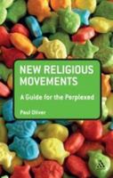 New Religious Movements: A Guide for the Perplexed 1441101977 Book Cover