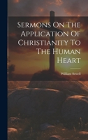 Sermons On The Application Of Christianity To The Human Heart 1021371769 Book Cover