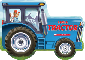 I Am a Tractor 1338333607 Book Cover