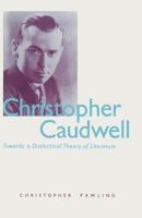 Christopher Caudwell: Towards a Dialectical Theory of Literature 1349203424 Book Cover