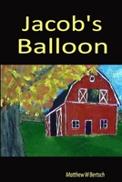 Jacob's Balloon 0615151647 Book Cover