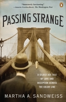 Passing Strange: A Gilded Age Tale of Love and Deception Across the Color Line 1594202001 Book Cover