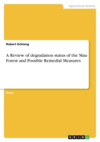 A Review of degradation status of the Mau Forest and Possible Remedial Measures 3640737598 Book Cover