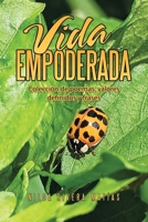 Vida Empoderada: Colección de poemas, valores definidos y frases 1506554830 Book Cover