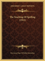 The Teaching Of Spelling 116953094X Book Cover