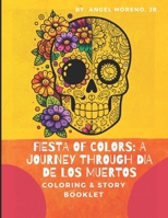 Fiesta of Colors: A Journey through Dia de los Muertos Story & Coloring Booklet B0CP3MZ897 Book Cover