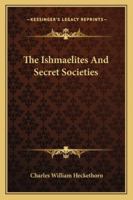 The Ishmaelites And Secret Societies 1425300839 Book Cover