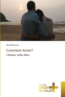 Comment Aimer? (French Edition) 6208897610 Book Cover
