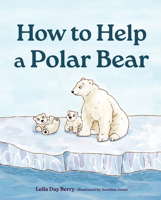 How to Help a Polar Bear B0DSGMZXPF Book Cover