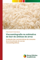 Viscoamilografia na estimativa do teor de amilose de arroz 6202032863 Book Cover