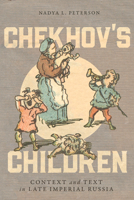Chekhov's Children: Context and Text in Late Imperial Russia 0228006252 Book Cover