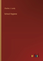 School Hygiene (Classic Reprint) 137458388X Book Cover