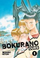 Bokurano: Ours, Vol. 1: Saving the world is hard. Saving yourself is even harder. 1421533618 Book Cover