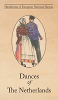 Dances of The Netherlands 1914311221 Book Cover