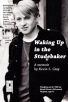 Waking Up in the Studebaker 098205405X Book Cover