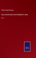 Court and Society from Elizabeth to Anne: Vol. 2 3752582197 Book Cover