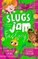 Slugs Invade the Jam Factory 1529510686 Book Cover