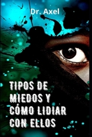 TIPOS DE MIEDOS Y CÓMO LIDIAR CON ELLOS null Book Cover