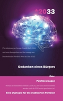 *2033 - Gedanken eines Bürgers: Politikversagen - Warum die etablierten Parteien CDU/CSU, SPD und Grüne scheitern werden (und die FDP bereits ... für die etablierten Parteien (German Edition) 3384751329 Book Cover