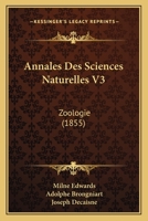 Annales Des Sciences Naturelles V3: Zoologie (1855) 1168462916 Book Cover