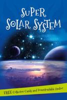 It's all about... Super Solar System: Everything you want to know about our Solar System in one amazing book 0753476185 Book Cover