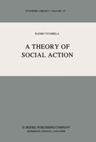 A Theory of Social Action (Synthese Library) 9027717036 Book Cover