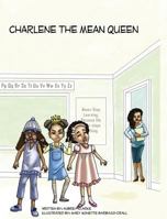 Charlene the Mean Queen 1988785073 Book Cover