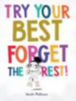 Try Your Best, Forget the Rest 0655232885 Book Cover