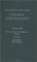 Posttranslational Modifications, Part A, Volume 106: Volume 106: Posttransitional Modifications Part A (Methods in Enzymology) 0121820068 Book Cover