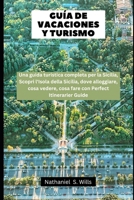 Guida turistica Sicilia 2024: Una guida turistica completa per la Sicilia, Scopri l'Isola della Sicilia, dove alloggiare, cosa vedere, cosa fare con Perfect Itinerarier Guide (Italian Edition) B0CSMRZZ83 Book Cover