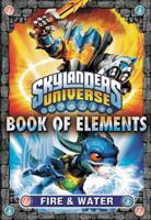 Skylanders Book of Elements: Fire and Water 0448463563 Book Cover