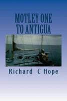 MOTLEY ONE To ANTIGUA 1500648418 Book Cover