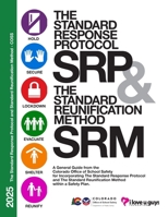 The Standard Response Protocol and Standard Reunification Method K12 Operational Guidance - COSS: A General Guide from the Colorado Office of School Safety 1951260333 Book Cover