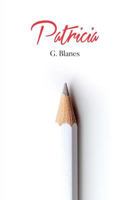 Patricia: Una nueva relación que lo cambiará todo 1533551154 Book Cover