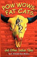 Pow wows, fat cats, and other Indian tales 0980010268 Book Cover