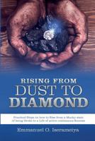 Rising From DUST TO DIAMOND 1722692162 Book Cover