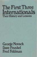 The first three Internationals, their history and lessons 0873483677 Book Cover