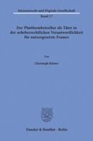 Der Plattformbetreiber ALS Tater in Der Urheberrechtlichen Verantwortlichkeit Fur Nutzergesetzte Frames 3428157613 Book Cover
