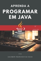 Aprenda a programar em Java: Do zero ao primeiro código em pouco tempo. (Portuguese Edition) B0FNWJBX8P Book Cover