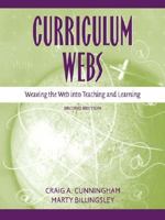 Curriculum Webs: Weaving the Web into Teaching and Learning (2nd Edition) 0205459404 Book Cover